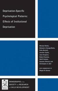 Deprivation-Specific Psychological Patterns: Effects of Institutional Depri