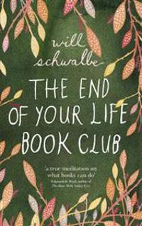 The End of Your Life Book Club: A Mother, a Son and a World of Books
