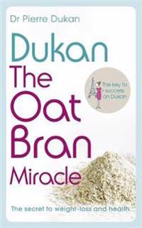 Dukan: The Oat Bran Miracle