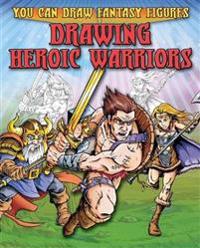 Drawing Heroic Warriors