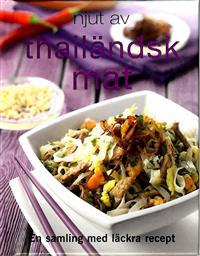 Njut av thailändsk mat