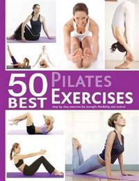 50 Best... Pilates Exercises
