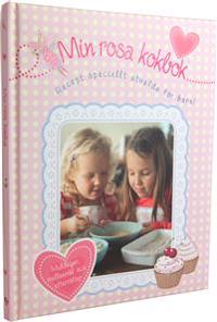 Min rosa kokbok : recept speciellt utvalda för barn
