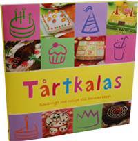 Tårtkalas : smarrigt och roligt till barnkalas