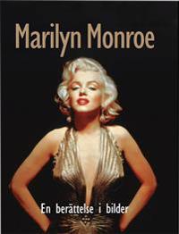 Marilyn Monroe : en berättelse i bilder
