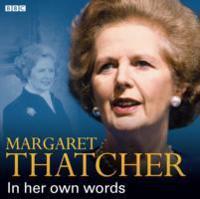 Margaret Thatcher in Her Own Words