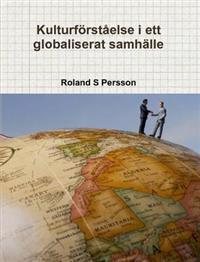 Kulturforstaelse I Ett Globaliserat Samhalle