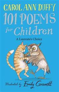 A Laureate's Choice - 101 Poems for Children Chosen by Carol Ann Duffy