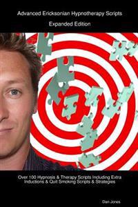 Advanced Ericksonian Hypnotherapy Scripts Expanded Edition