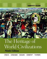 Heritage of World Civilizations: Combined Volume Plus MyHistoryLab