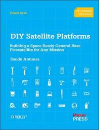 DIY Satellite Platforms: Building a Space-Ready General Base Picosatellite for Any Mission