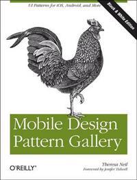 Mobile Design Pattern Gallery: Ui Patterns for Mobile Applications
