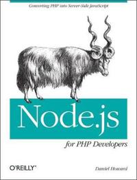Node.Js for PHP Developers: Porting PHP to Node.Js