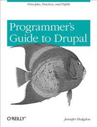 A Programmer's Guide to Drupal