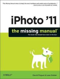 iPhoto '11: The Missing Manual: The Book That Should Have Been in the Box