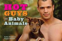 Hot Guys and Baby Animals