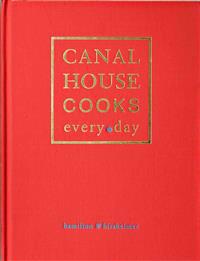 Canal House Cooks Every Day