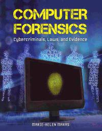 Computer Forensics: Cybercriminals, Laws, and Evidence