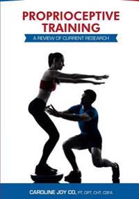 Proprioceptive Training: A Review of Current Research