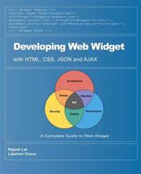 Developing Web Widget with HTML, CSS, Json and Ajax: A Complete Guide to Web Widget