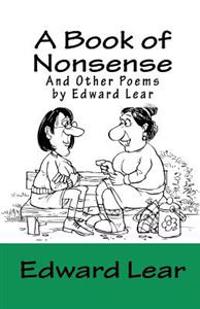 A Book of Nonsense and Other Poems by Edward Lear
