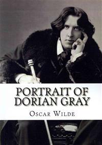 Portrait of Dorian Gray: The Picture of Dorian Gray by Oscar Wilde (Reader's Choice Edition)