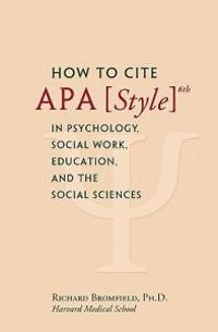 How to Cite APA Style 6th in Psychology, Social Work, Education, and the Social Sciences