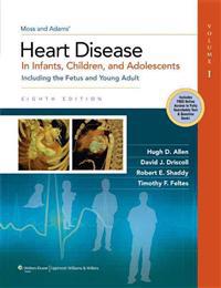 Moss & Adams Heart Disease in Infants, Children, and Adolescents