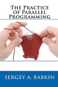 The Practice of Parallel Programming