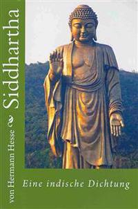 Siddhartha: Eine Indische Dichtung