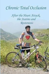 Chronic Total Occlusion: After the Heart Attack, the Statins and Restenosis