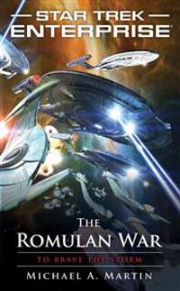 Star Trek: Enterprise: The Romulan War: To Brave the Storm