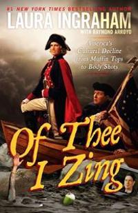 Of Thee I Zing: America's Cultural Decline from Muffin Tops to Body Shots