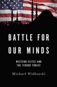 Battle for Our Minds: Western Elites and the Terror Threat