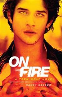 On Fire: A Teen Wolf Novel