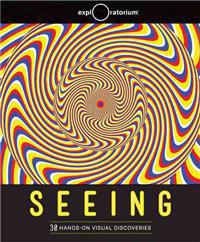Seeing: An Exploratorium Book