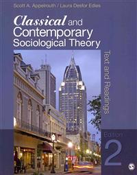 Classical and Contemporary Sociological Theory: Texts and Readings [With Writing in Sociology]