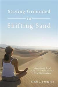 Staying Grounded in Shifting Sand