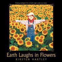 Earth Laughs in Flowers: Finding intelligent life on Earth-right under our noses