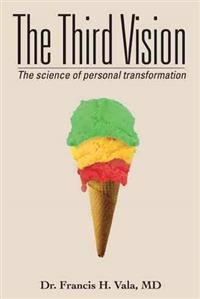 The Third Vision: The Science of Personal Transformation