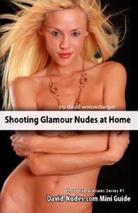 Shooting Glamour Nudes at Home: Photo Explorations Mini Guide