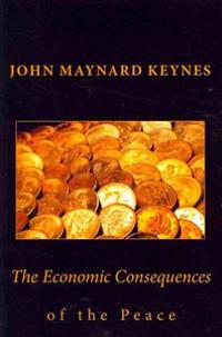 John Maynard Keynes: The Economic Consequences of the Peace