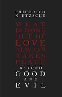 Beyond Good and Evil