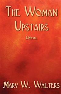 The Woman Upstairs
