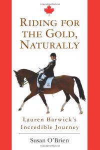 Riding for the Gold, Naturally: Lauren Barwick's Incredible Journey