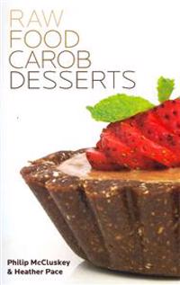 Raw Food Carob Desserts