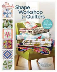 Fat Quarterly Shape Workshop for Quilters
