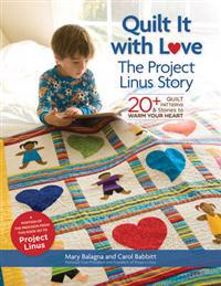 Quilt it with Love: The Project Linus Story