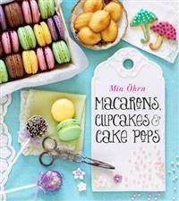 Macarons, Cupcakes & Cake Pops