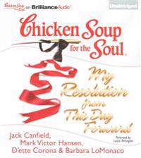 Chicken Soup for the Soul: My Resolution from This Day Forward